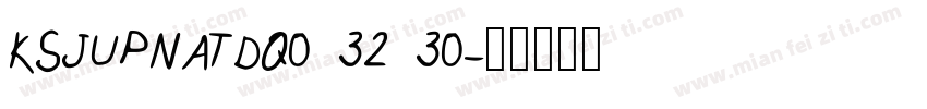KSJUPNATDQ0 32 30字体转换